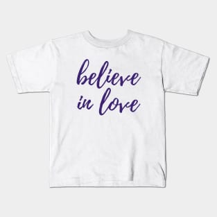 Believe in Love Kids T-Shirt